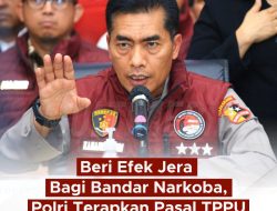 Bareskrim Polri Wujudkan Asta Cita Dengan Terapkan TPPU Bagi Bandar Narkoba.